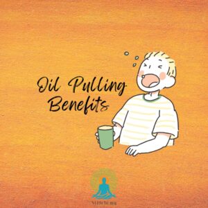 oil pulling benefits