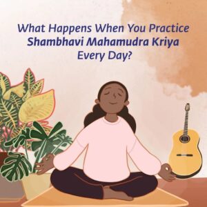 Shambhavi Mahamudra Kriya - Inner Engineering